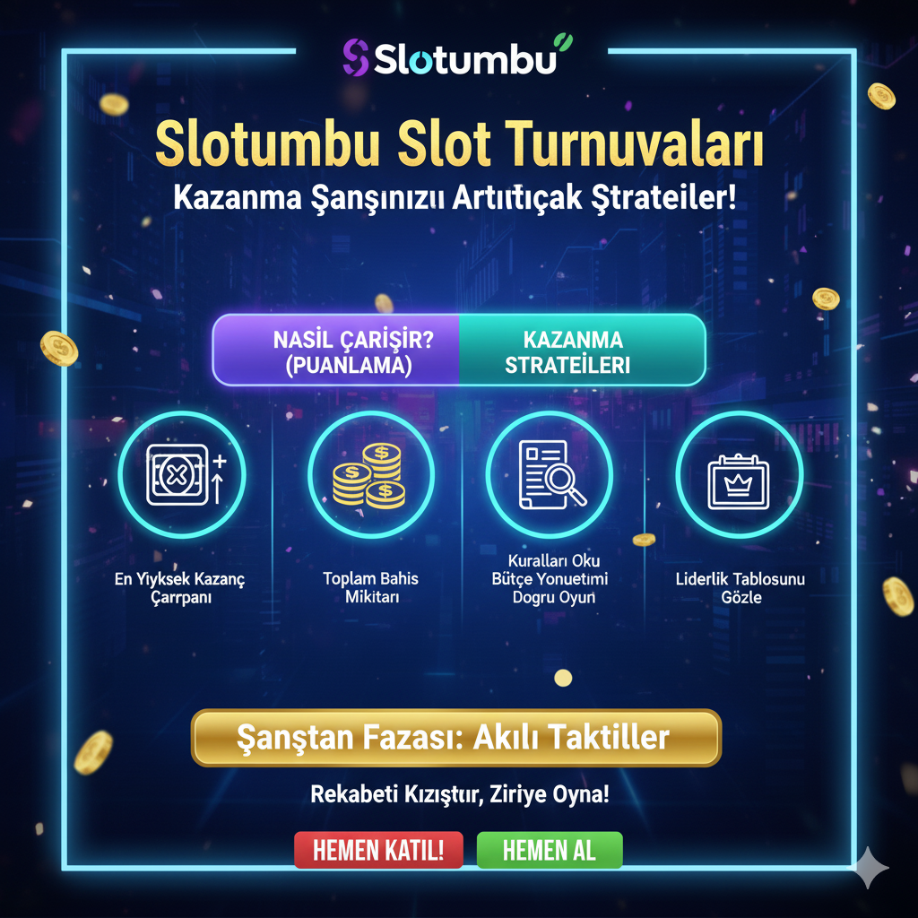 Slot Turnuvalarında Kazanma Şansını Artırma Taktikleri 2025